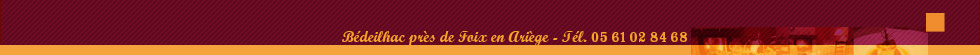 A d�couvrir pr�s de l'Auberge en Ari�ge, St Girons, Pamiers, Mirepoix, Ax, Andorre